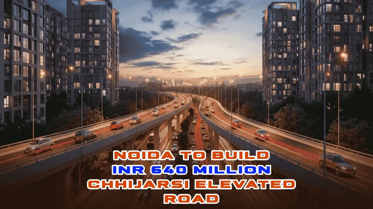 Noida’s INR 64 Crore Elevated Chhijarsi Road to Reduce Congestion