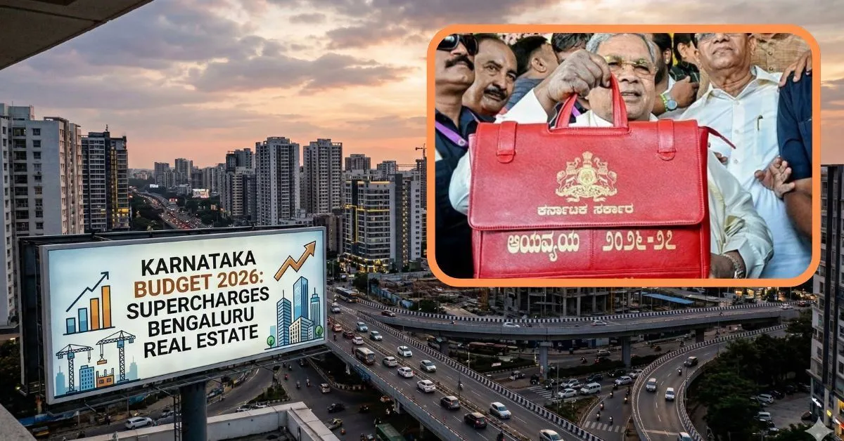 Karnataka Budget 2026 Supercharges Bengaluru Real Estate - Second ...