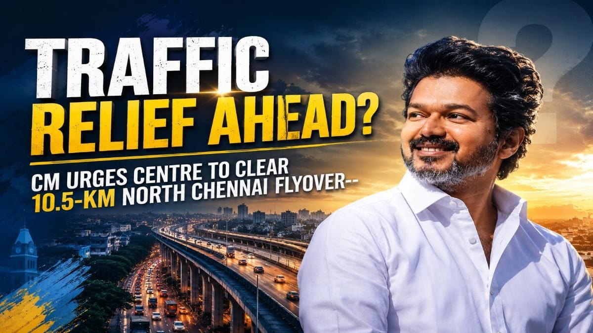 CM Pushes Center for 10.5-km Madhavaram-Nallur Flyover, Reviving Hope for North Chennai Commuters