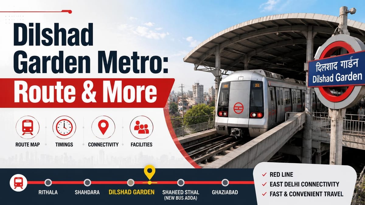 Dilshad Garden Metro Station on Delhi Metro Red line - Everything to Know