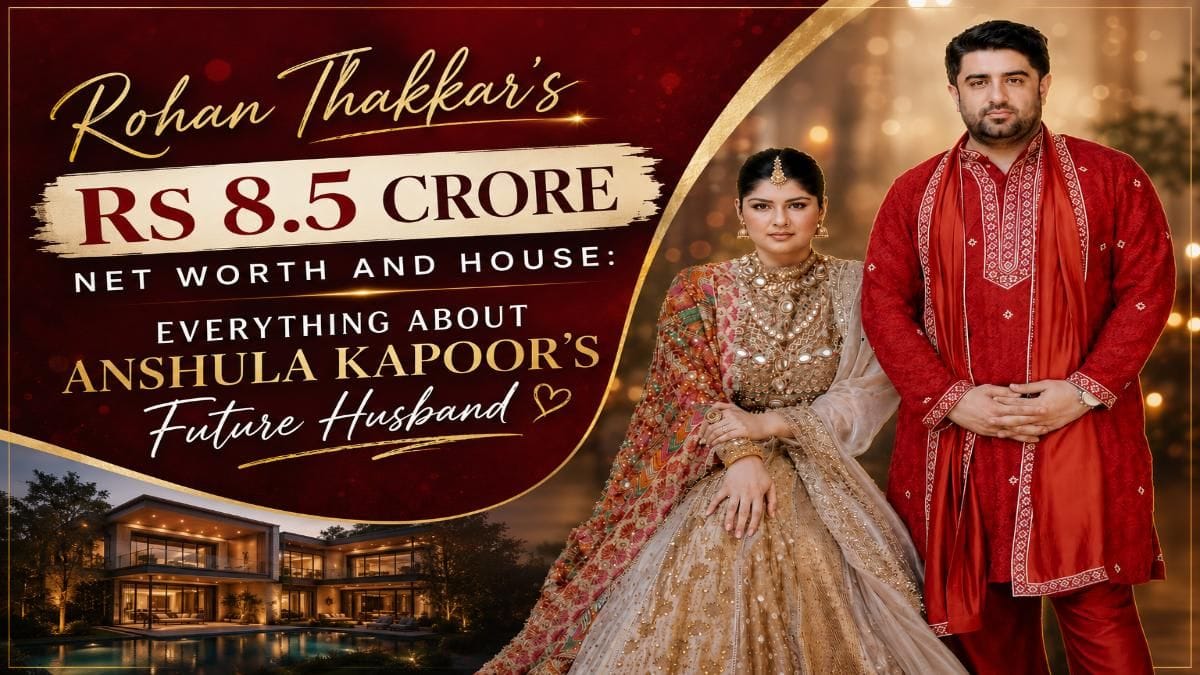 Who Is Rohan Thakkar? Anshula Kapoor’s Soon-to-Be Husband, His House, Net Worth and Career