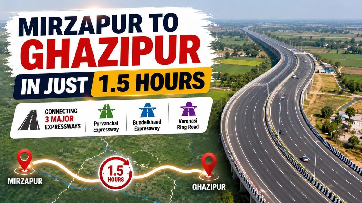 New Mirzapur Ghazipur Link Expressway to Cut Travel Time to Just 1.5 Hours, Will Connect 3 Major Expressways in UP