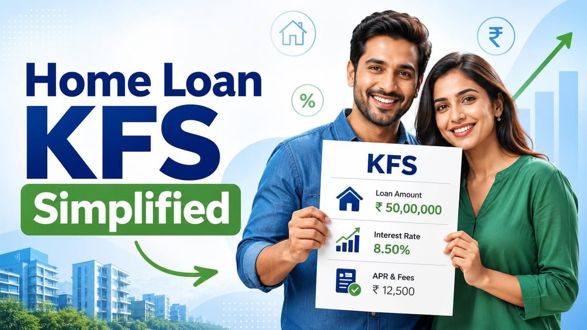 What is Home Loan Key Fact Statement (KFS)? Meaning, Importance & Rules Explained