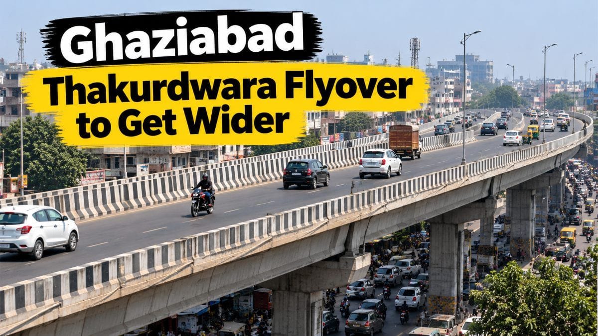 Ghaziabad Thakurdwara Flyover to Get 2 More Lanes Under ₹200 Crore Plan