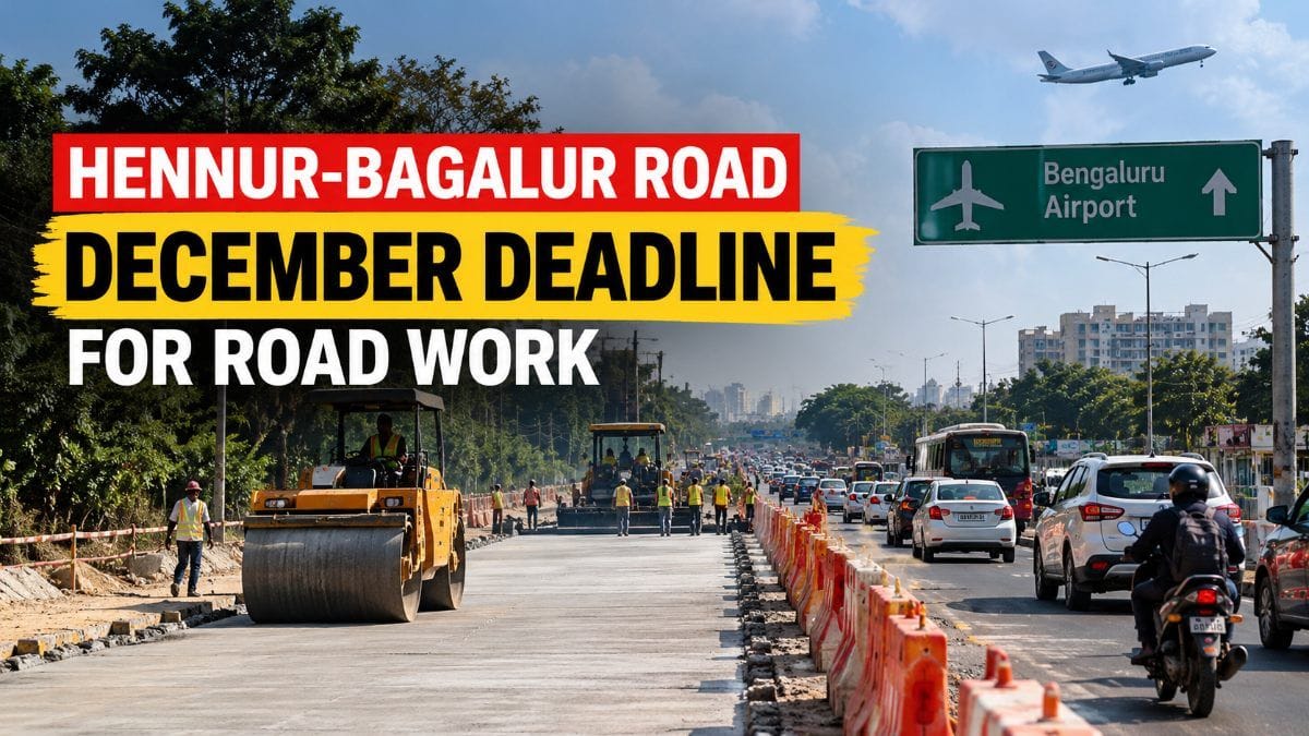 Bengaluru’s Hennur-Bagalur Road: December Deadline Set, Flyover Plan Under Review
