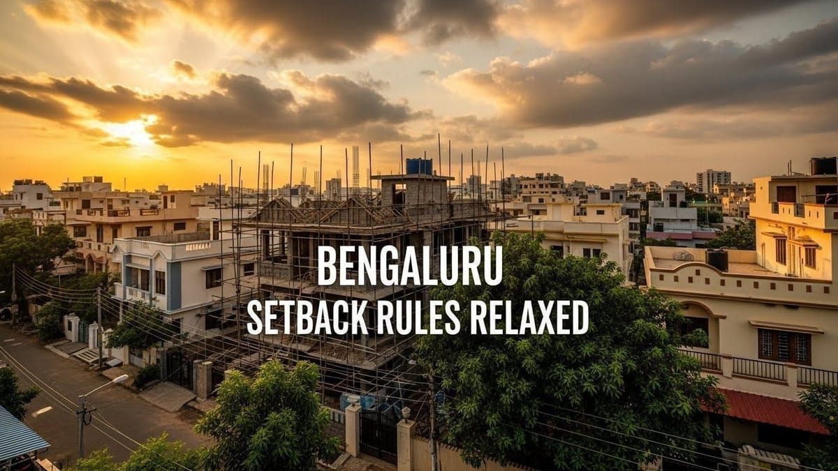 Bengaluru Relaxes Setback Rules for Small Plots: What Homeowners Should ...