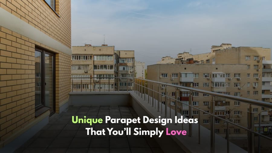 13 Simple Parapet Design Ideas for Your Space