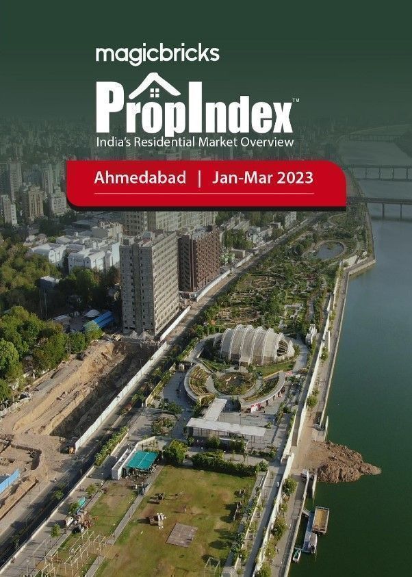 Ahmedabad Property Market Insights For Q1 2023 Magicbricks Prop Index